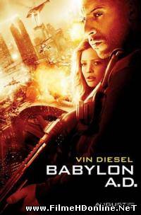 Babylon A.D. (2008) Thriller / SF  / Aventura / Actiune