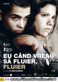 Eu cand vreau sa fluier, fluier (2010) Drama