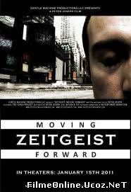 Zeitgeist Moving Forward (2011)